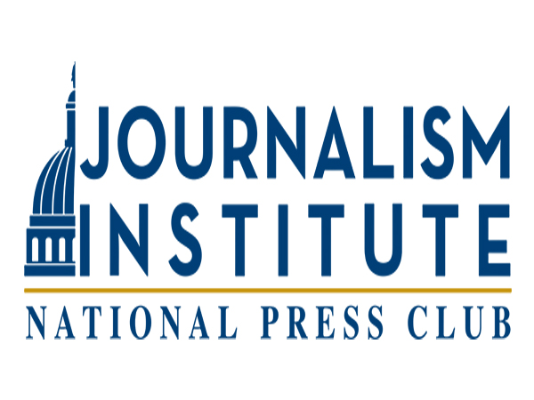 National Press Club and the National Press Club Journalism Institute National Press Club and the National Press Club Journalism Institute