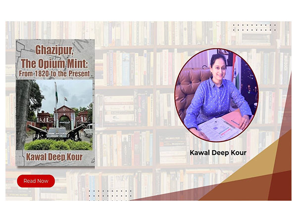 Ghazipur, The Opium Mint: From 1820 to the Present by Kawal Deep Kour