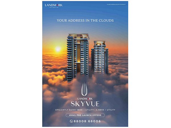 Landmark Group Unveils "Landmark SKYVUE - The Address in the Clouds", a luxury residential project on Dwarka Expressway