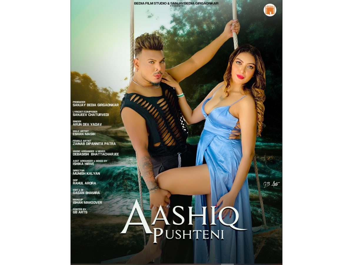 Sanjay Bedia Girgaonkar Presents 'Aashiq Pushteni' Featuring Zainab Dipannita Patra and Eshan Masih -- A Captivating Visual Journey Shot in Bangkok 