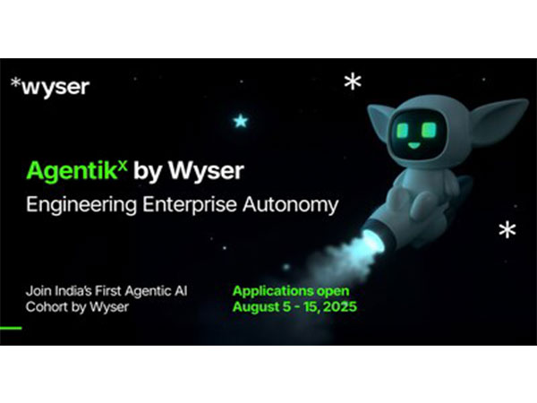 Wyser launches AgentikX, India's first-ever Agentic AI Investment Initiative for Enterprise B2B Startups through its maiden fund