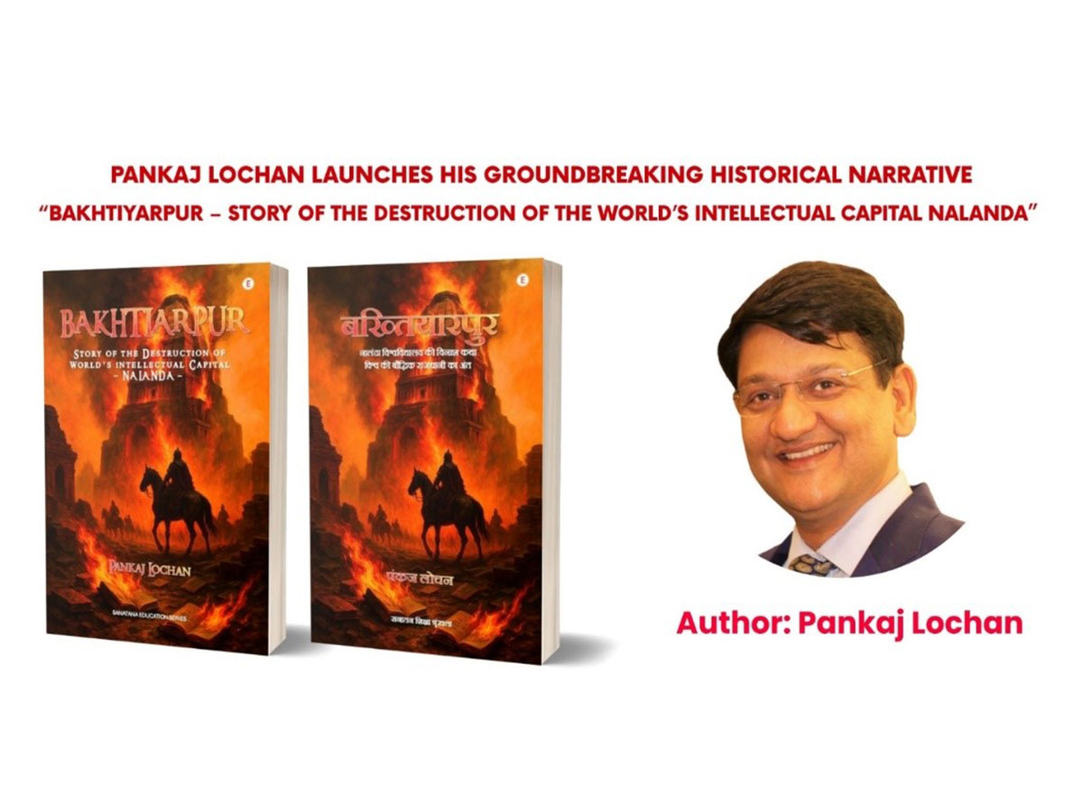 Pankaj Lochan launches his groundbreaking historical narrative: "Bakhtiarpur - Story of the Destruction of the World's Intellectual Capital Nalanda"
