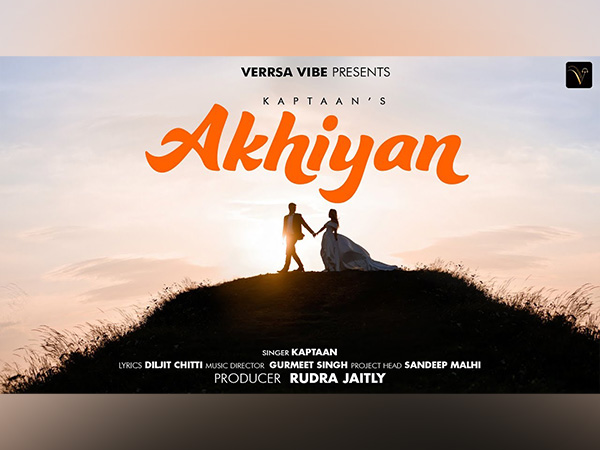 Rudra Jaiitly Leads with "Akhiyan" A Soulful Collaboration with Kaptaan, Gurmeet Singh & Diljit Chitti