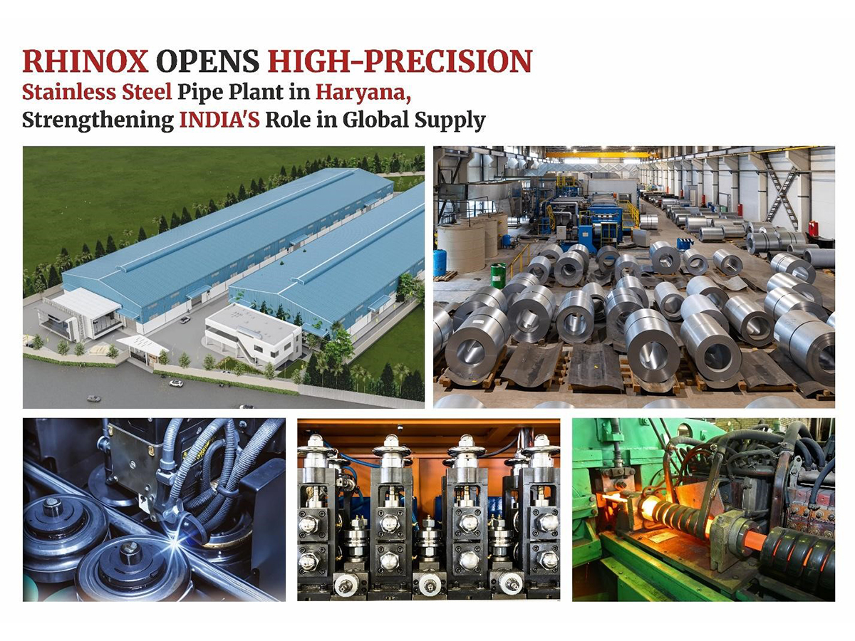 Rhinox Opens High-Precision Stainless Steel Pipe Plant in Haryana, Strengthening India's Role in Global Supply