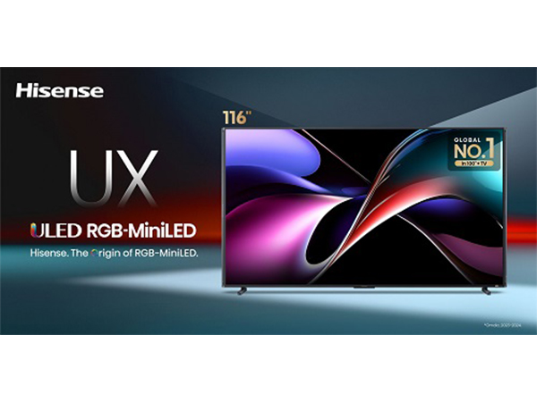 Hisense, the Origin of RGB-MiniLED, Unveils UX ULED Series in India
