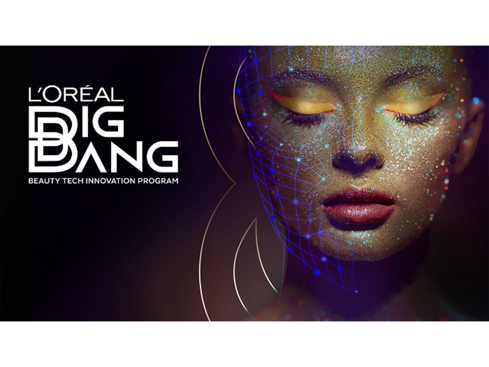 L'Oreal Big Bang Beauty Tech Innovation Program