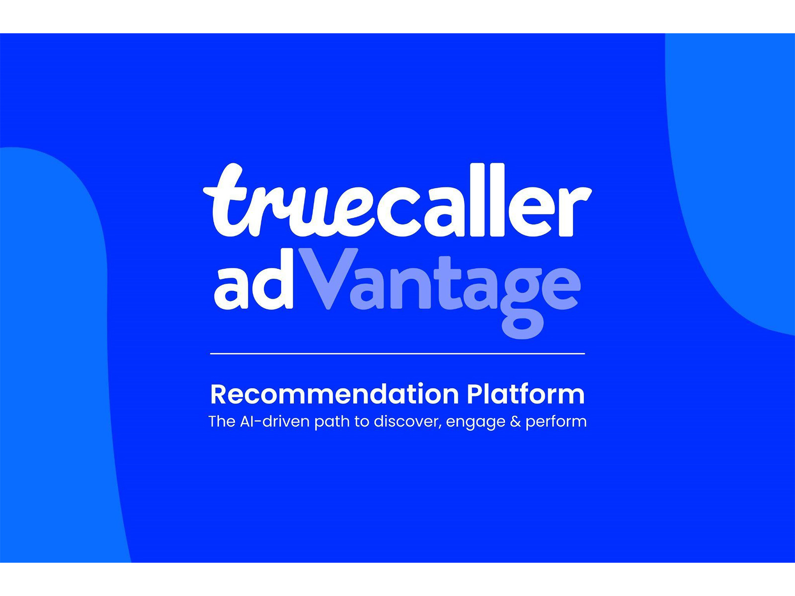Truecaller Announces adVantage: An AI-Platform Driving Smarter Segmentation and Higher Performance