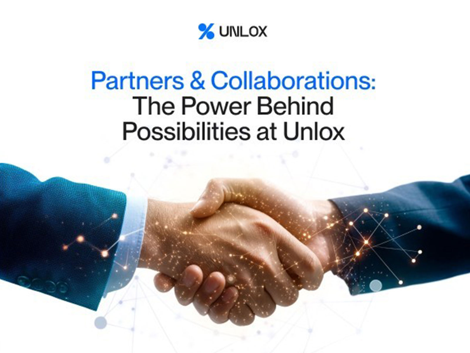 Partners and Collaborations: The Power Behind Possibilities at Unlox