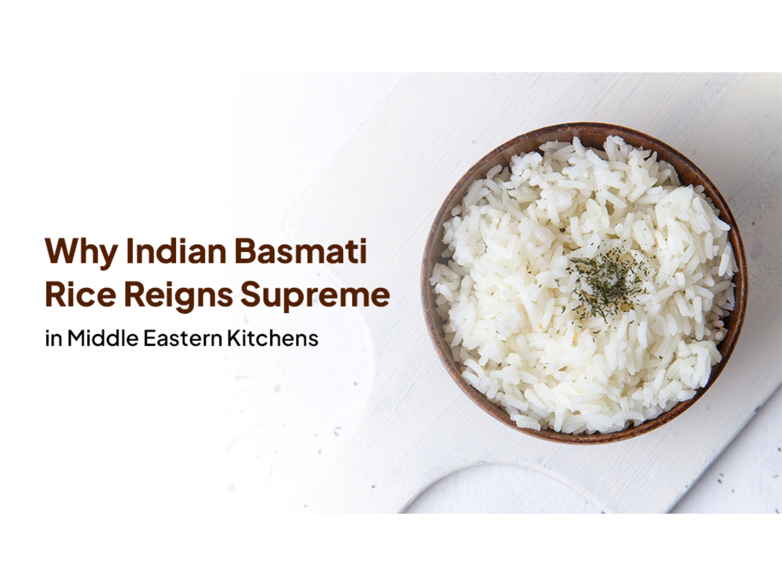 Why Indian Basmati Rice Reigns Supreme in Middle Eastern Kitchens