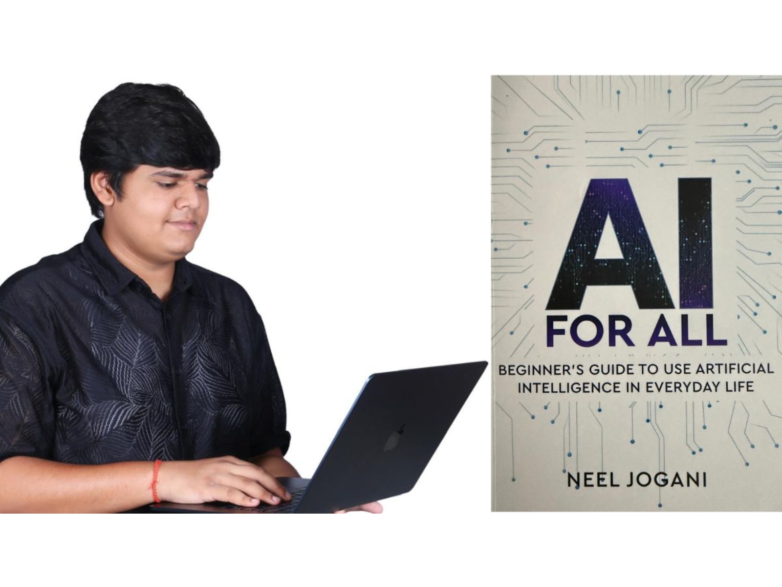 Neel Jogani Launches His Debut Book 'AI for Everyone' - A Friendly Guide Bringing Artificial Intelligence Into Daily Life