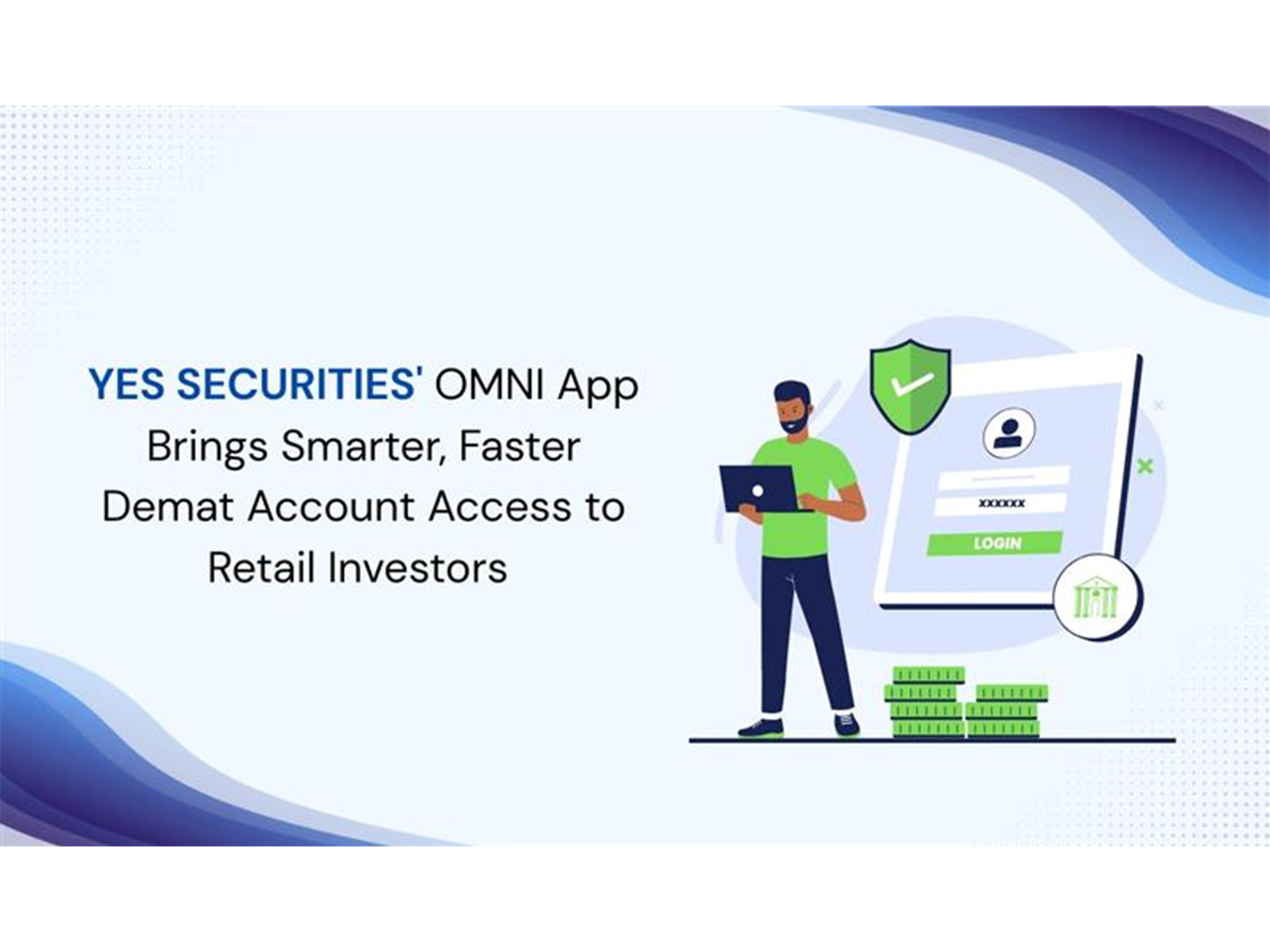 YES SECURITIES' OMNI App Brings Smarter, Faster Demat Account Access to Retail Investors