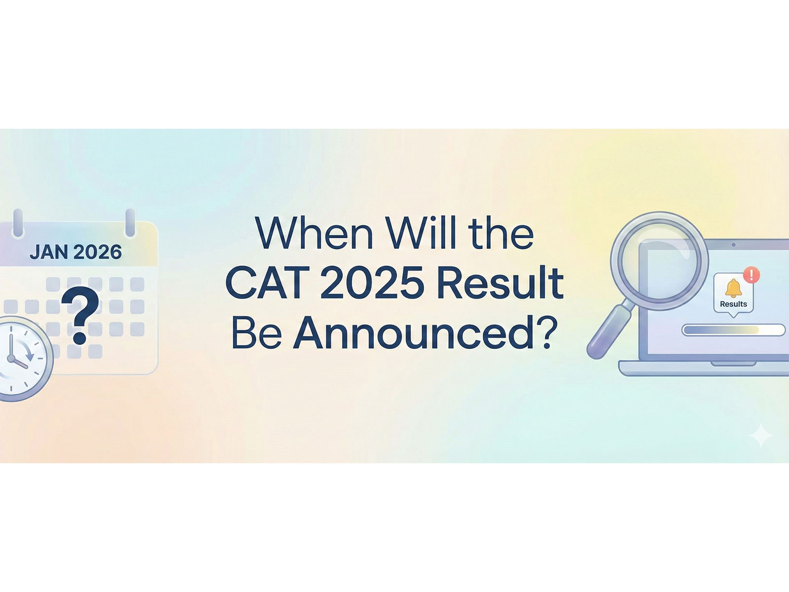 When Will the CAT 2025 Result Be Announced?