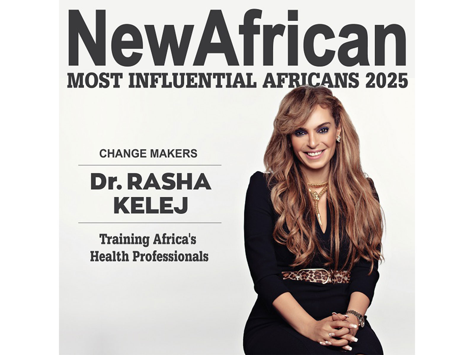 Dr. Rasha Kelej named as One of '100 Most Influential Africans 2025'