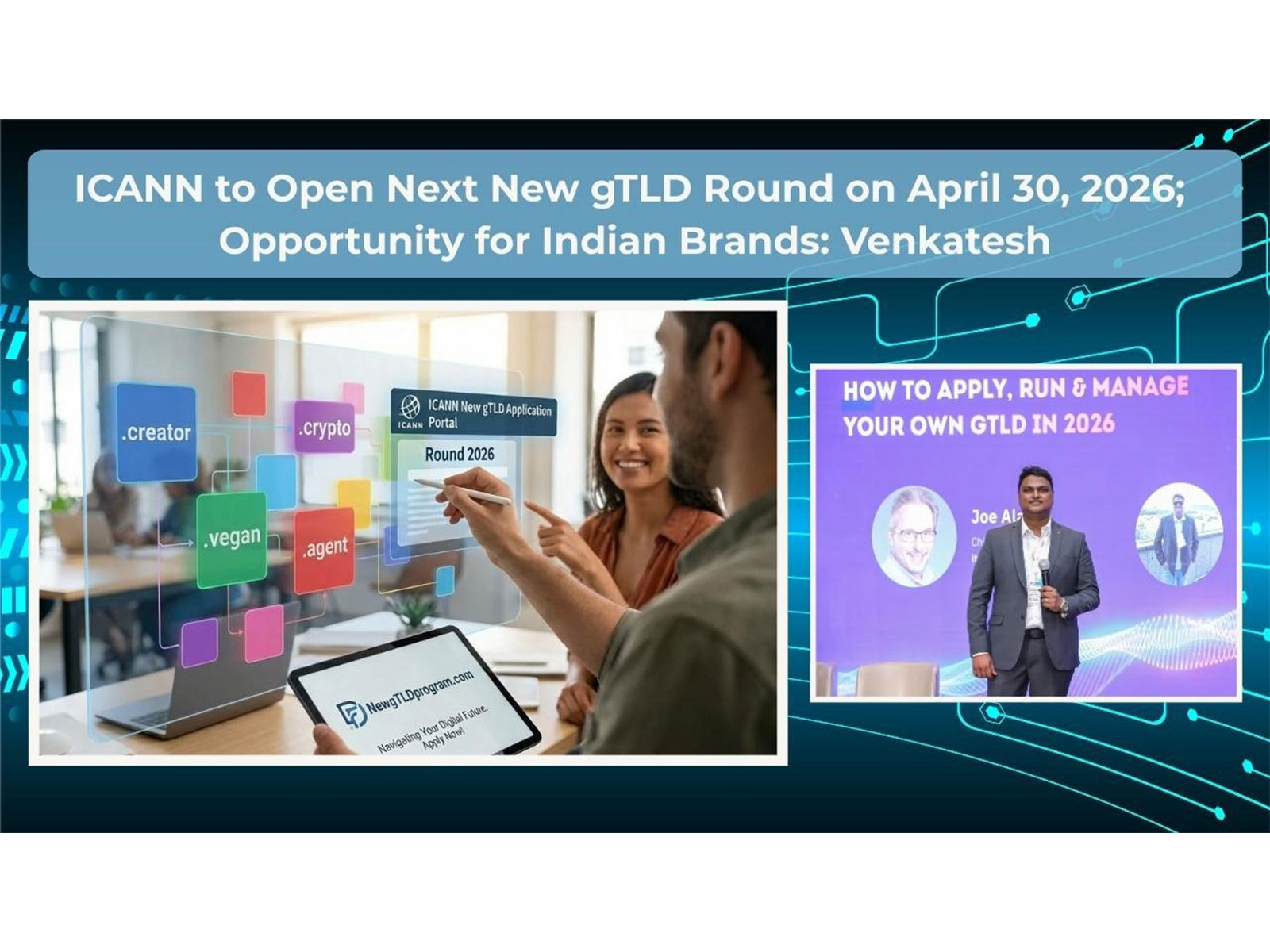 ICANN to Open Next New gTLD Application Window on April 30, 2026; Opportunity for Indian Brands: Venkatesh