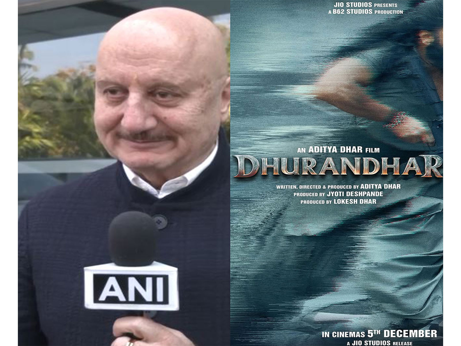 Anupam Kher (Photo/ANI) and Dhurandhar poster (Photo/Instagram@officialjiostudios)