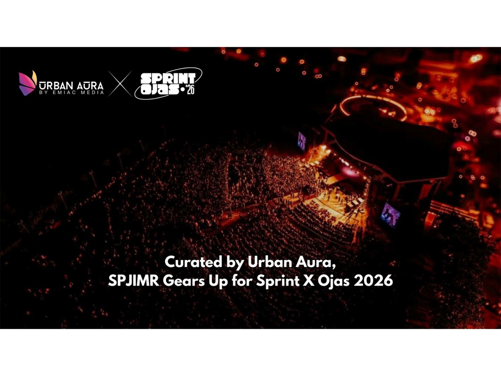 Curated by Urban Aura, SPJIMR Gears Up for Sprint X Ojas 2026: 20+ Events, ₹15 Lakh+ Prize Pool, Pro Nite Finale