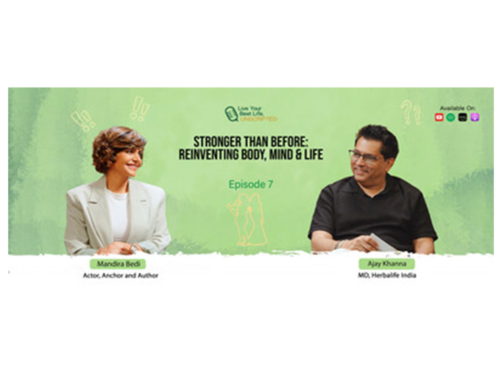 Mandira Bedi Shares Her Journey of Resilience, Discipline and Reinvention on the New Episode of Herbalife India's Podcast Live Your Best Life, Unscripted