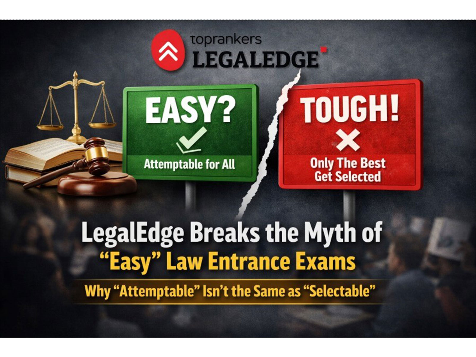 LegalEdge Challenges the Perception of "Easy" Law Entrance Exams, Emphasises Selection Over Attemptability