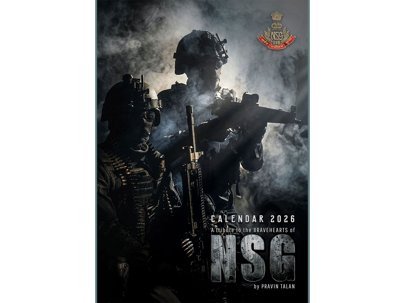 Raw Action, Elite Precision: NSG Calendar Marks 10 Years "Born as a Tribute, Carried as a Responsibility," Says Pravin Talan