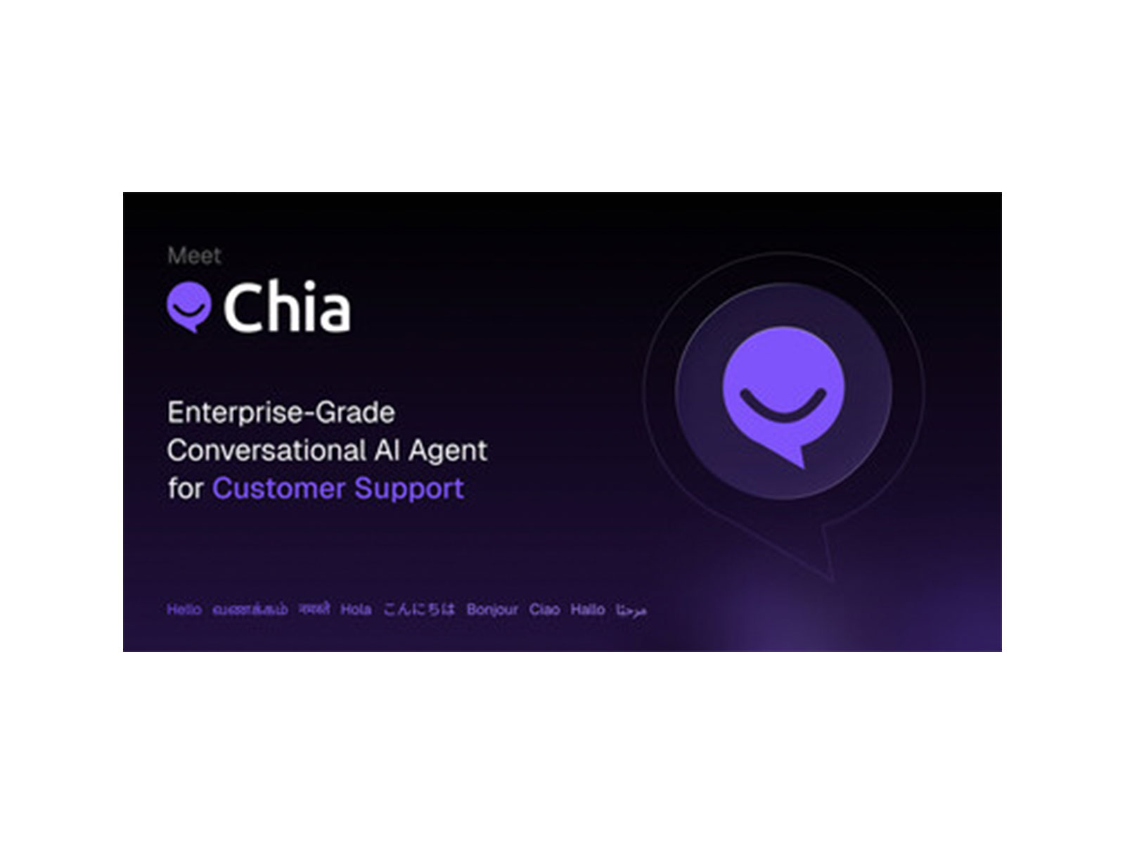 Chia helps enterprises automate complex customer support interactions with reliability and scale, reducing manual effort and response times while improving overall customer experience