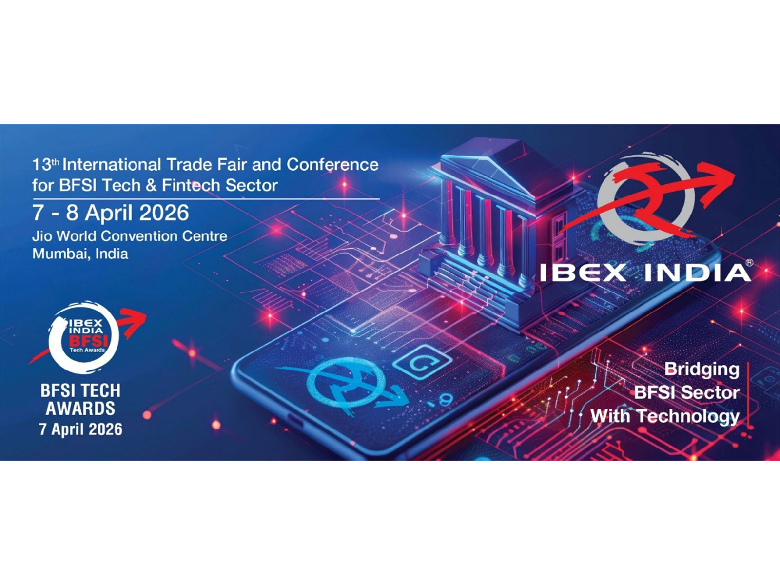 IBEX India 2026 to Honour Trailblazers at the Prestigious BFSI Tech Awards 7 April 2026 | Jio World Convention Centre, Mumbai, India