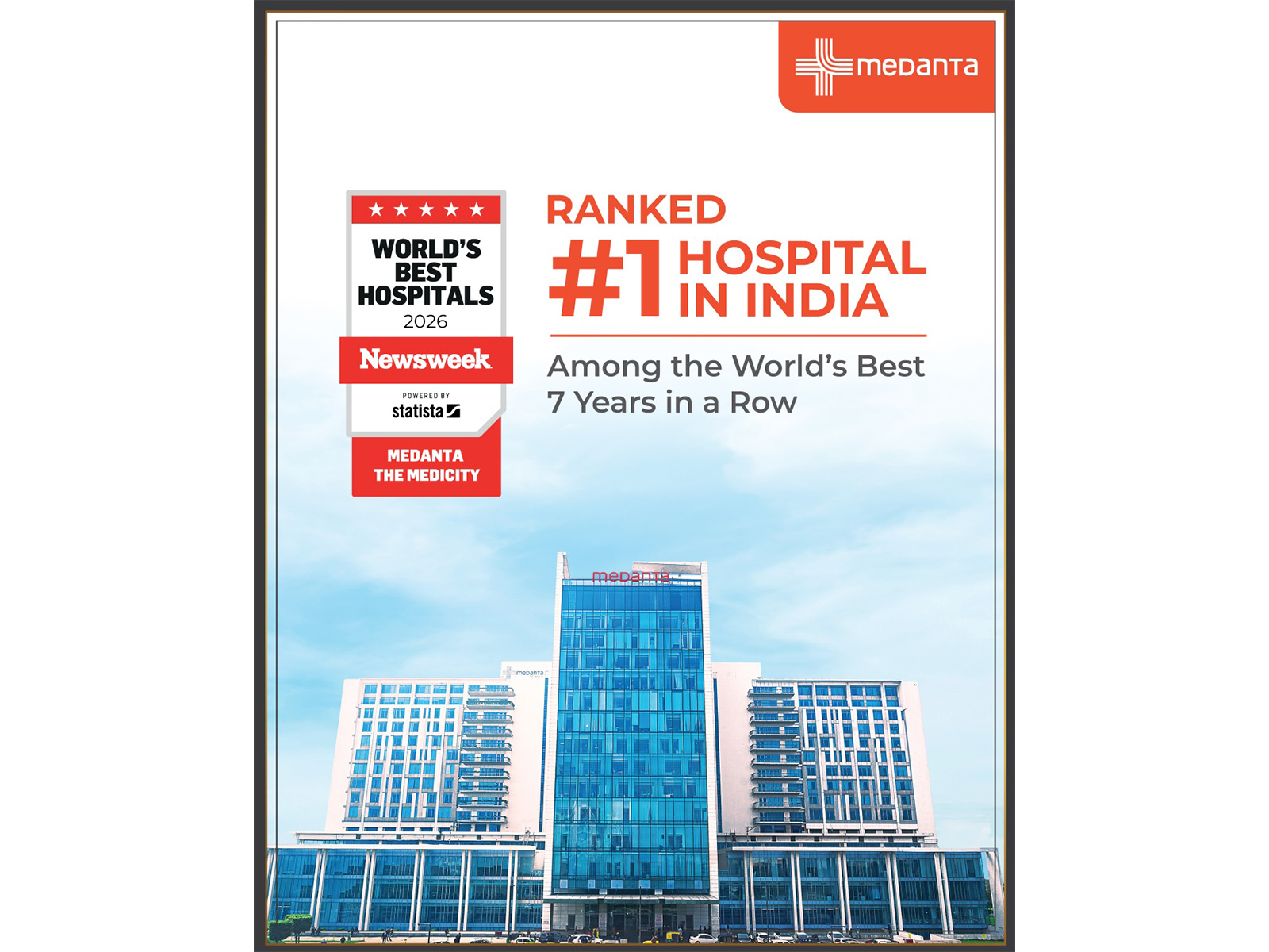 2026 is the seventh consecutive year that Medanta has featured among the world's leading hospitals, reaffirming its leadership in healthcare excellence.