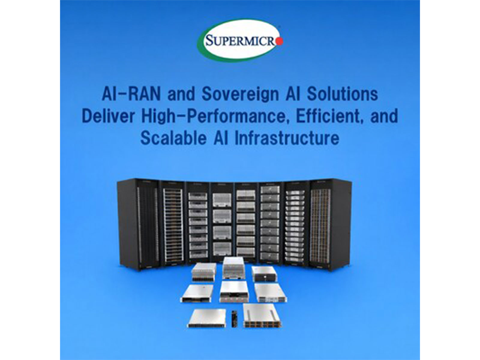 Supermicro Expands Support for AI-RAN and Sovereign AI Solutions to Deliver High-Performance, Efficient, and Scalable AI Infrastructure 