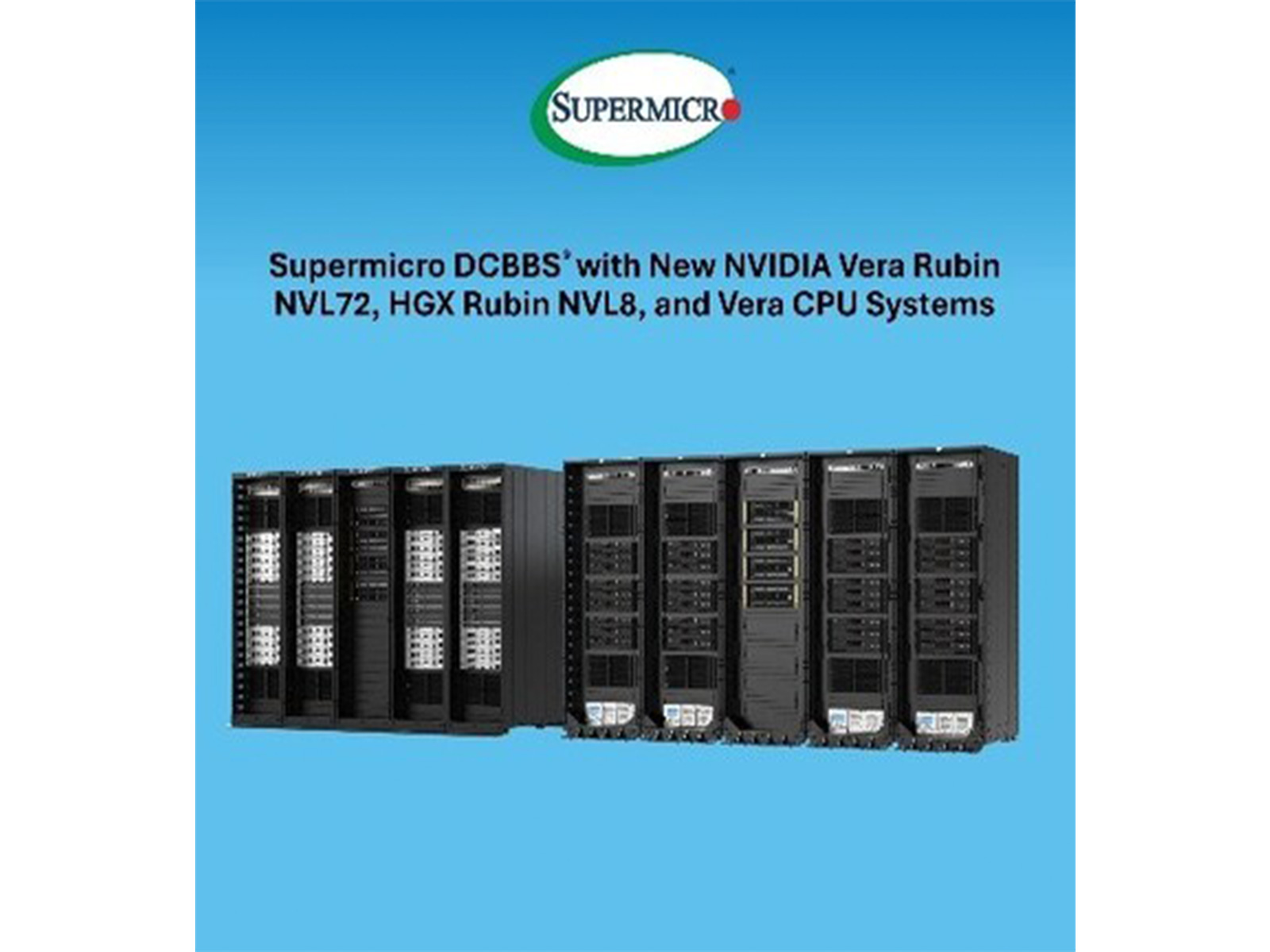 Supermicro Reveals DCBBS® with New NVIDIA Vera Rubin NVL72, HGX Rubin NVL8, and Vera CPU Systems, Designed to Accelerate Customer Time-to-Market