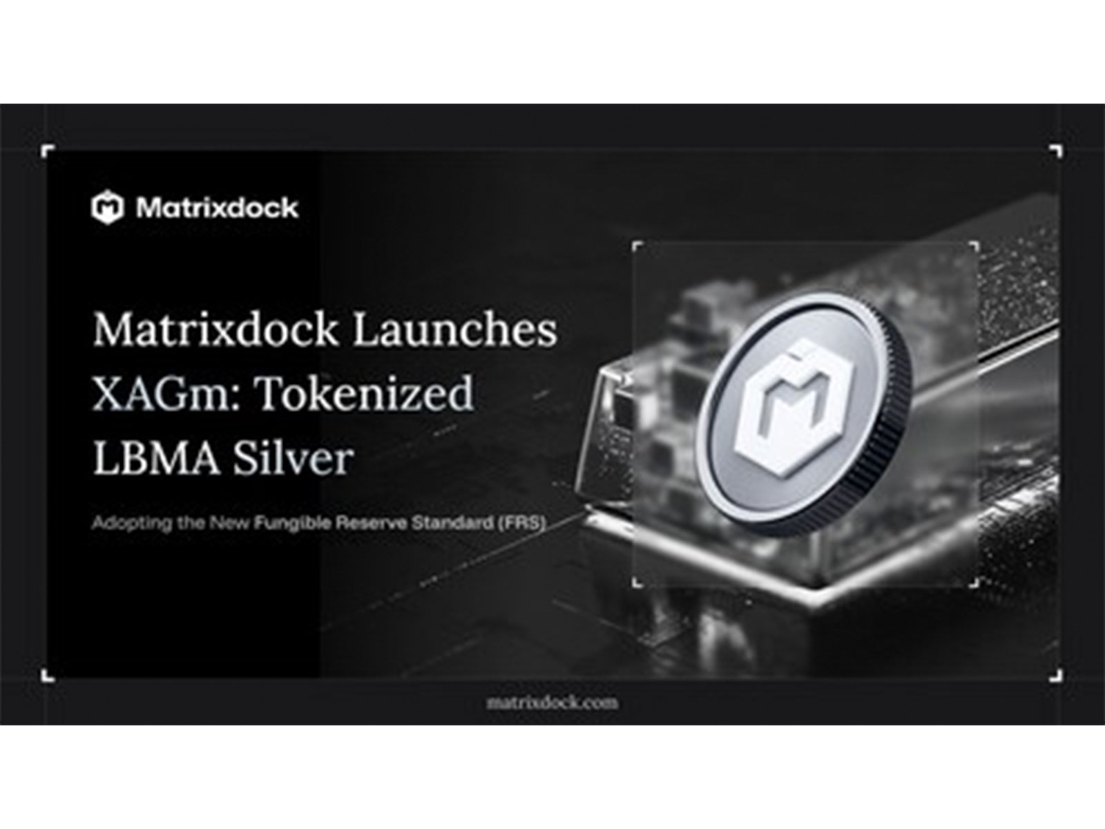Matrixdock Launches XAGm, Bringing LBMA Good Delivery Silver On-Chain Under the FRS Framework