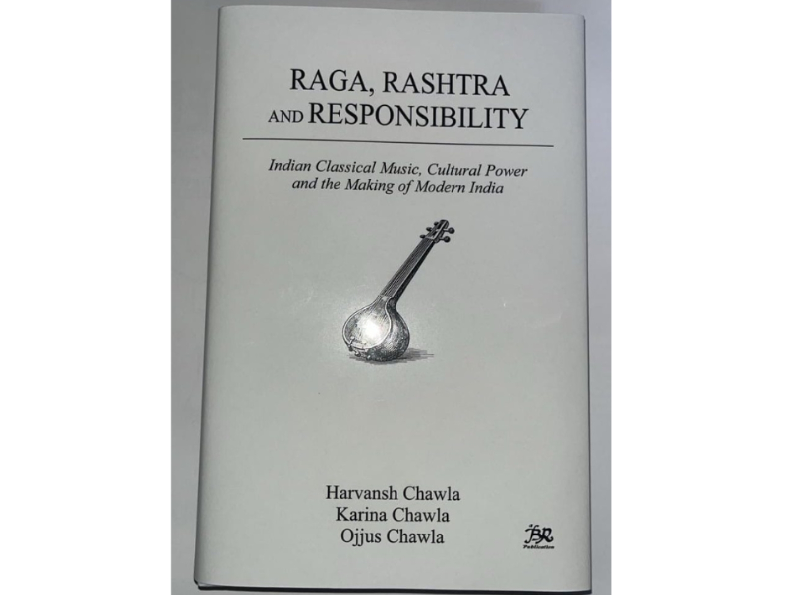 Raga, Rashtra & Responsibility: Dr. Harvansh Chawla's Book Co-authored by Karina Chawla & Ojjus Chawla Launched Today