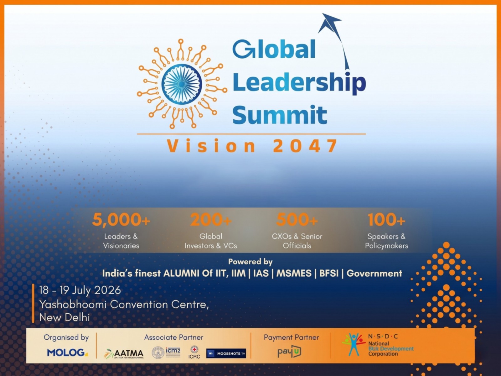 Global Leadership Summit - Vision 2047 to be held at Yashobhoomi Convention Centre on 18-19 July 2026