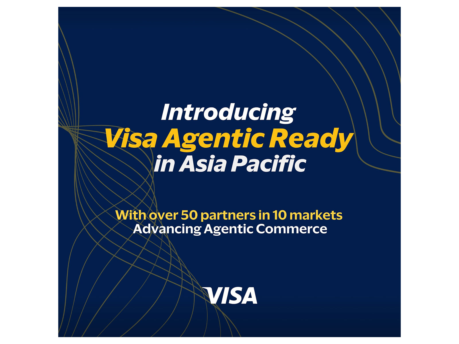 Visa Launches 'Agentic Ready' Program in Asia Pacific with Over 50 Partners - Advancing Agentic Commerce