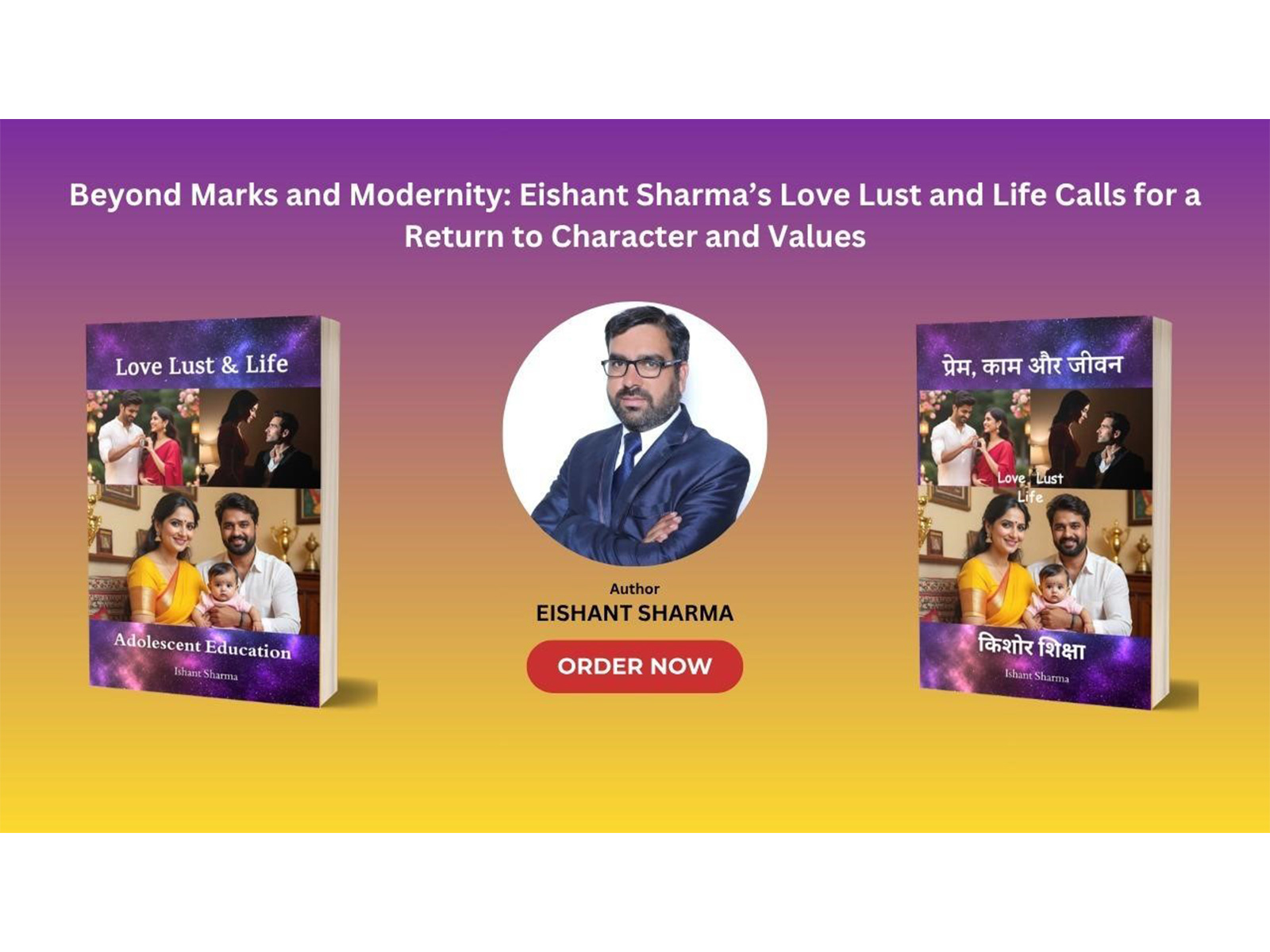 Love, Lust, and Life: Navigating the Maze of Modernity with Eishant Sharma