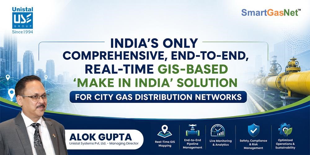 India's Only Comprehensive, End-to-End, Real-Time GIS-Based 'Make in India' Solution for City Gas Distribution Networks
