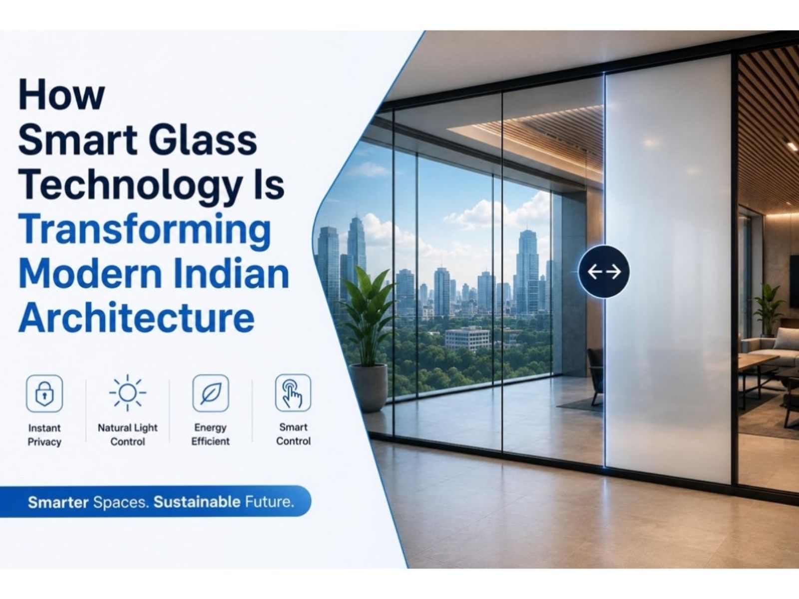 How Smart Glass Technology Is Transforming Modern Indian Architecture