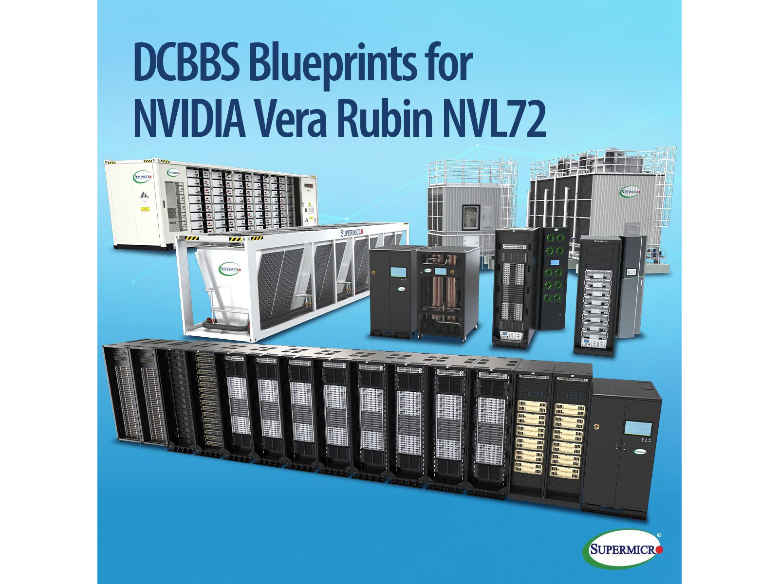 Supermicro Introduces DCBBS Blueprints for NVIDIA Vera Rubin NVL72 and NVIDIA HGX™ Rubin NVL8, Built to Scale from 5MW to 1GW as an End-to-End Total Solution