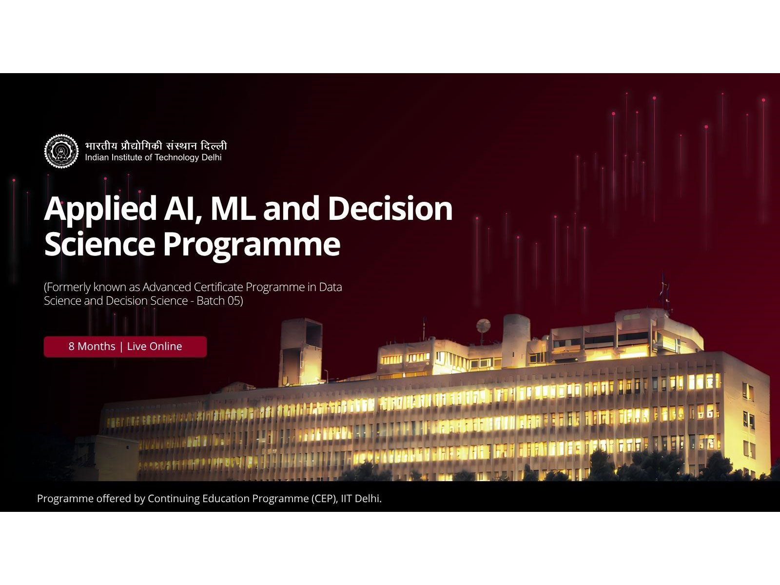 CEP IIT Delhi Launches Applied AI, Machine Learning and Decision Science Programme to Help Professionals Move Beyond Models to Business Impact