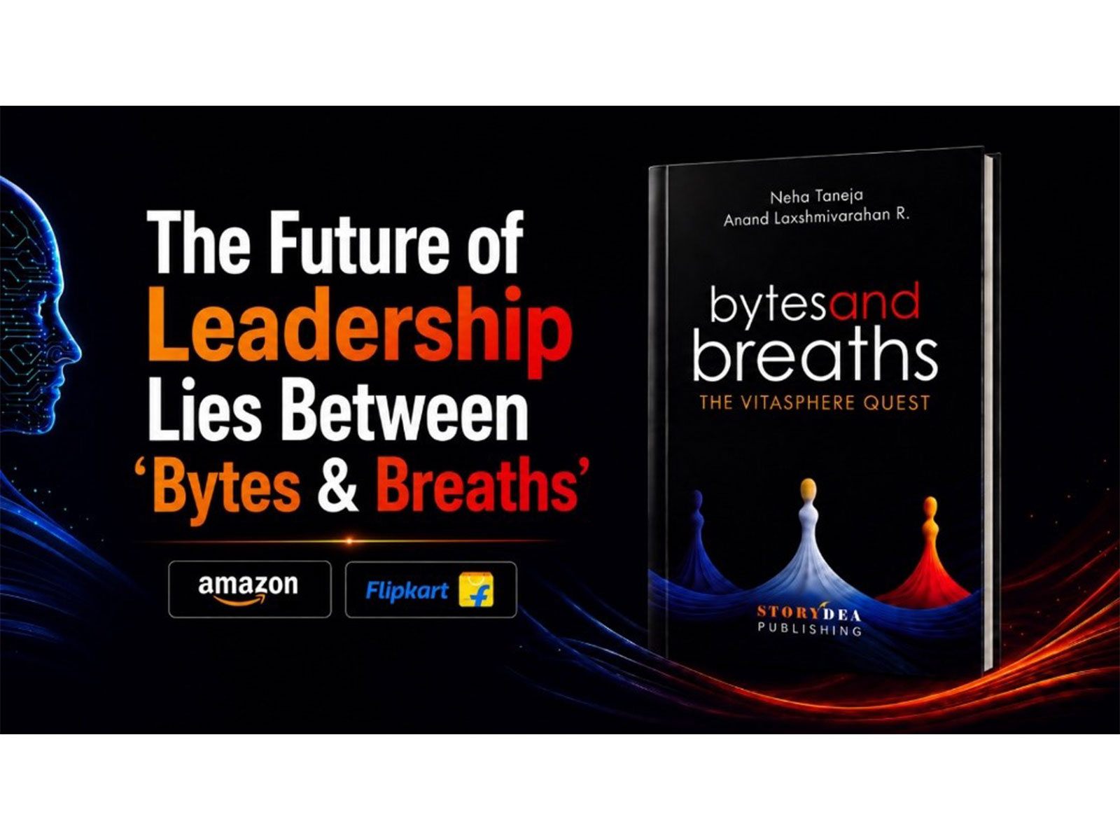 Bytes and Breaths, Co-Authored by Anand Varahan & Neha Taneja, is a Timely Book that blends AI, Empathy, and Modern Leadership