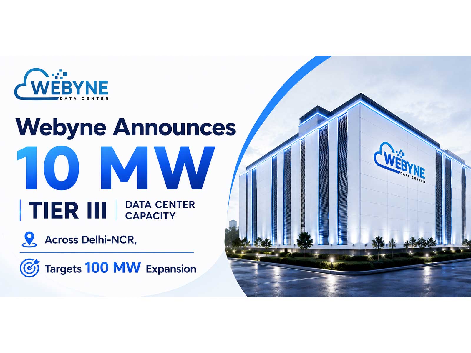 Webyne Announces 10 MW Tier III Data Center Capacity Across Delhi-NCR, Targets 100 MW Expansion