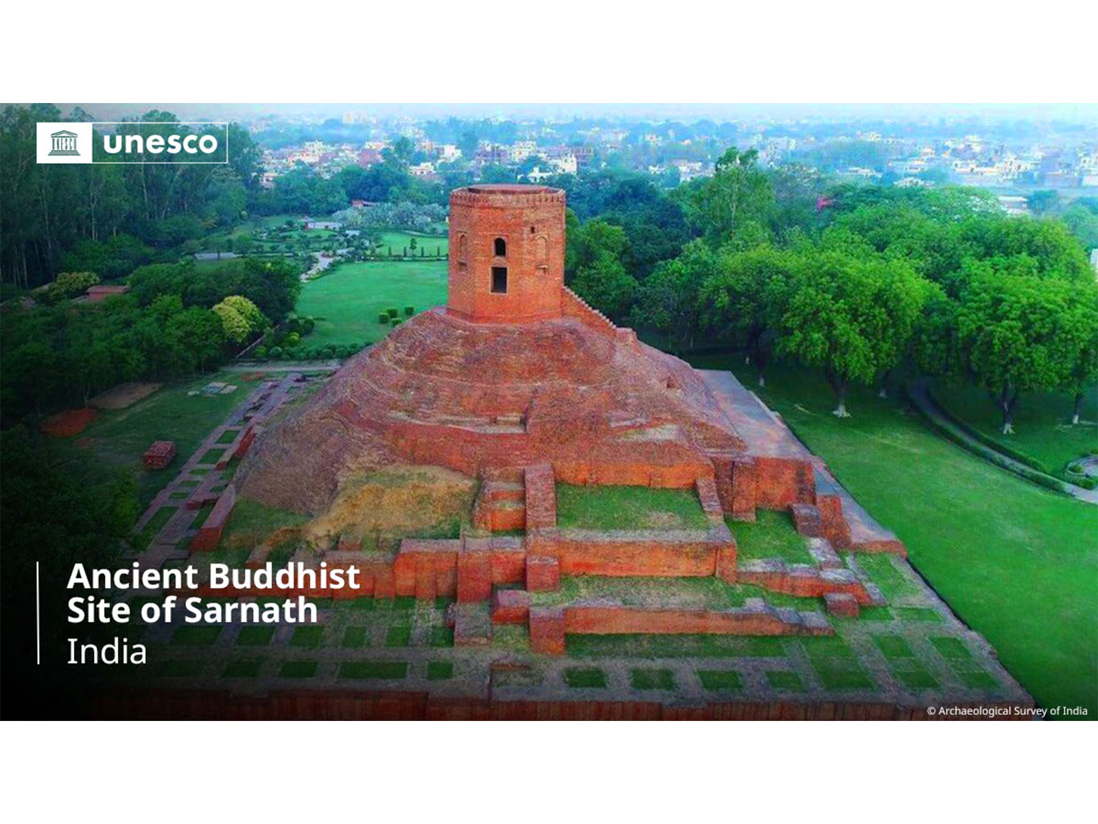 Aerial view of the ancient Chaukhandi Stupa at Sarnath, Uttar Pradesh, inscribed on the UNESCO World Heritage List. (Photo: X/@UNESCO)