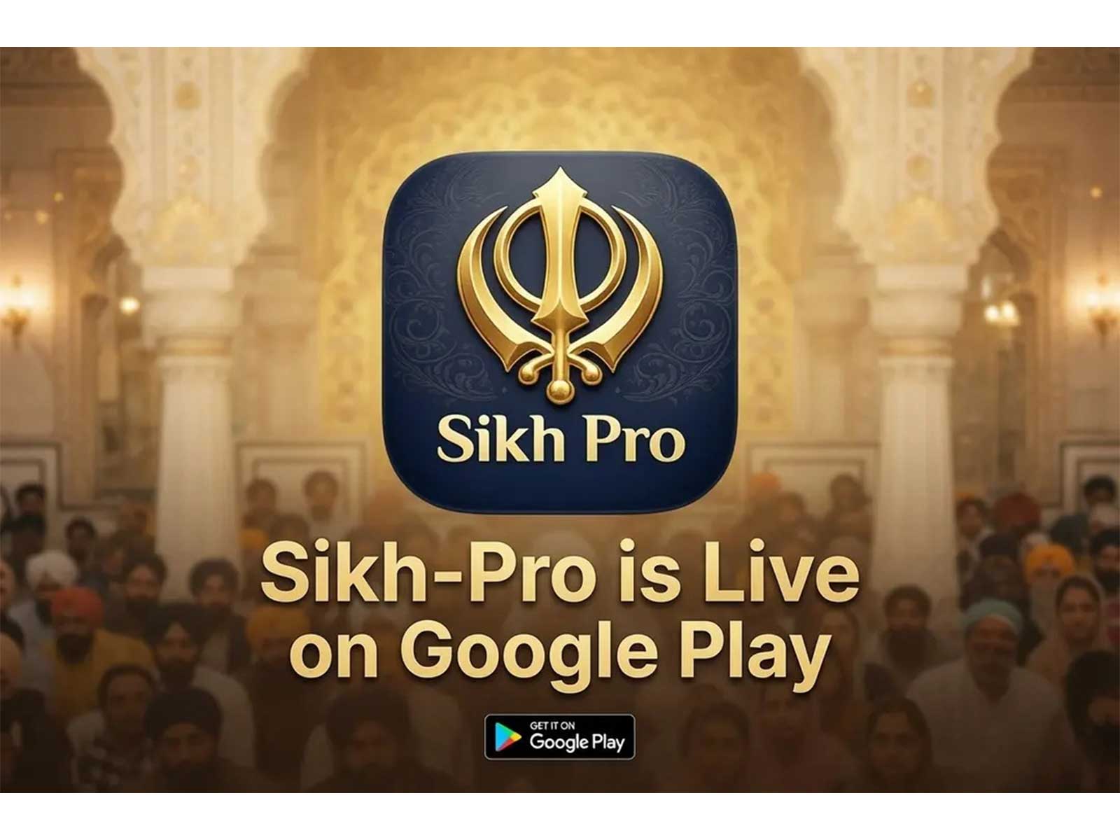Gur Sikhi Edtech LLP launches Sikh-Pro on Android, offering free access to daily Hukamnama, Nitnem, AI-powered Gurbani search, and sewa tools worldwide