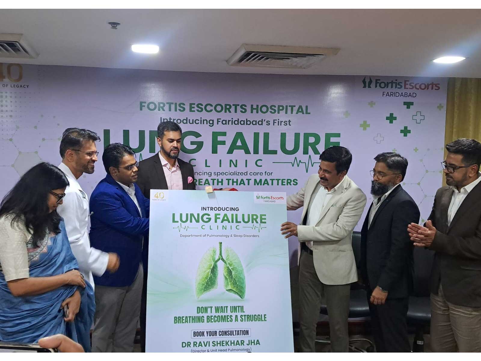 Fortis Escorts Faridabad Launches Faridabad's First Comprehensive Lung Failure Clinic