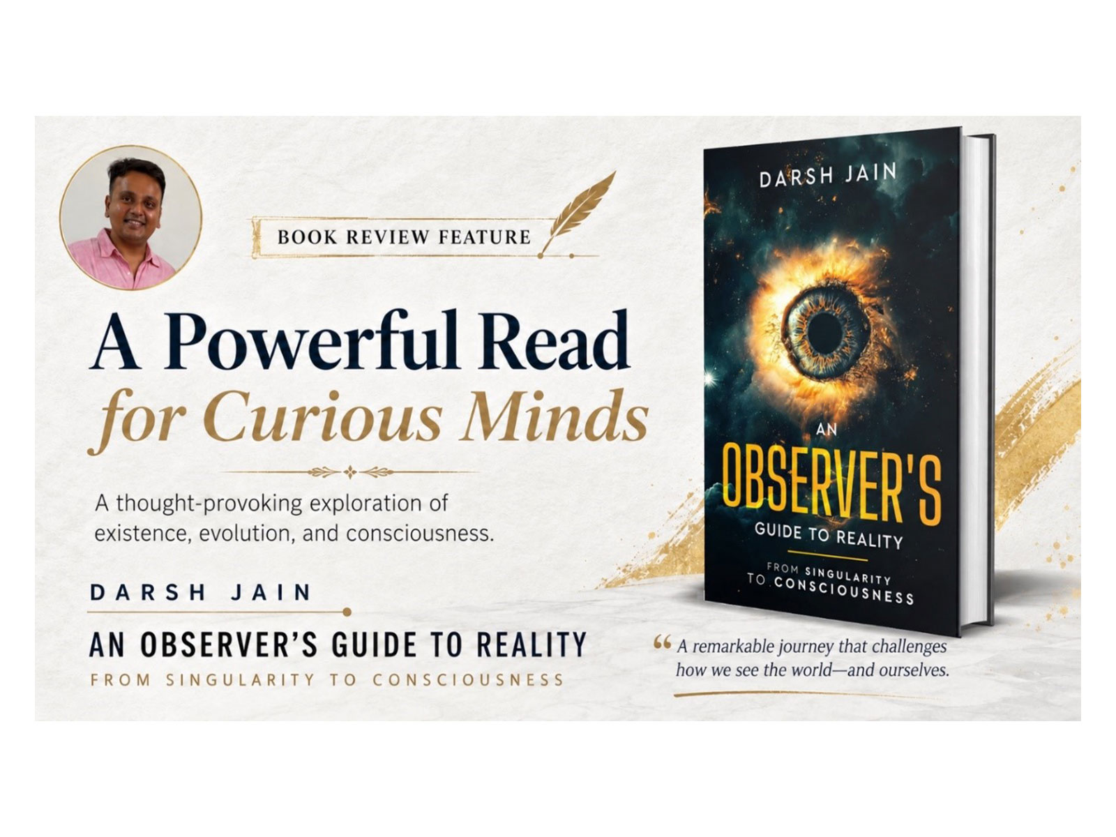 An Observer's Guide to Reality by Darsh Jain is a Bold Intellectual Journey from the Birth of the Universe to the Mystery of the Human Mind