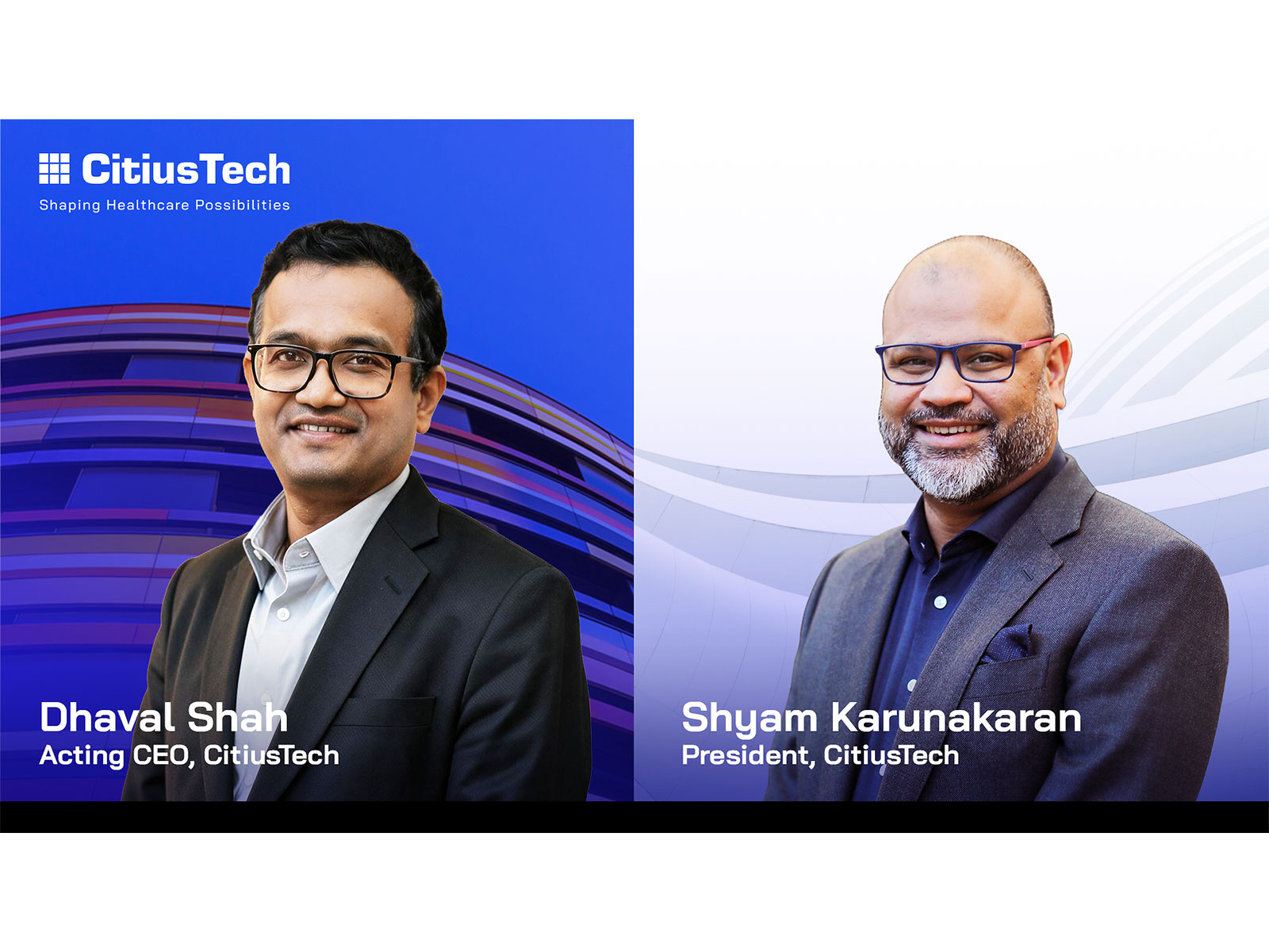CitiusTech's newly appointed leaders, Dhaval Shah (Acting CEO) and Shyam Karunakaran (President)