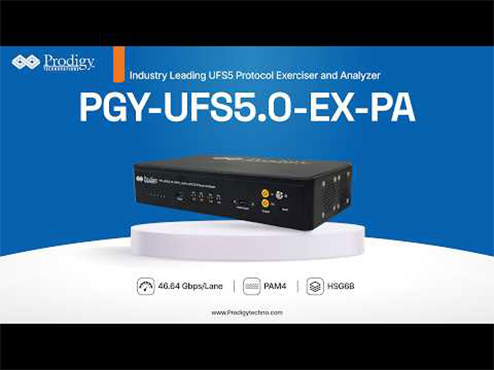 UFS 5.0 Protocol Exerciser & Analyzer | 46.64 Gbps HSG6B PAM4 Validation | Prodigy Technovations