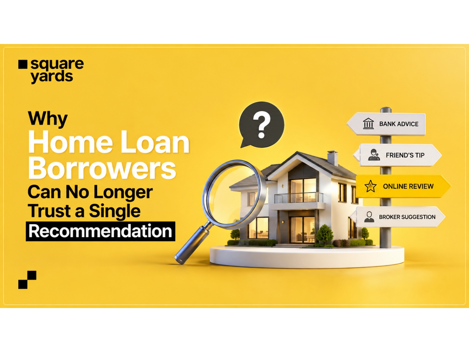 Why Home Loan Borrowers Can No Longer Trust a Single Recommendation