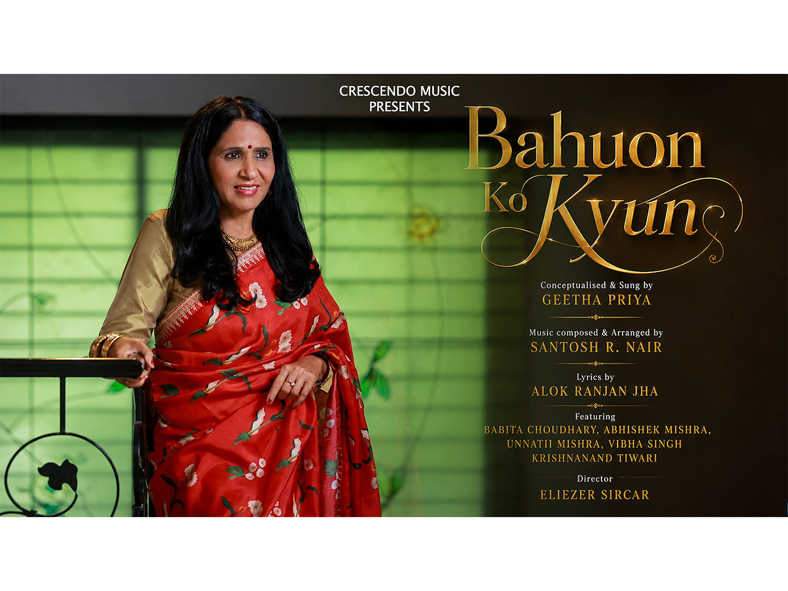 Indian artist Geetha Priya presents Bahuon Ko Kyun, a new musical creation with music composed and arranged by Santosh R. Nair and lyrics by Alok Ranjan Jha