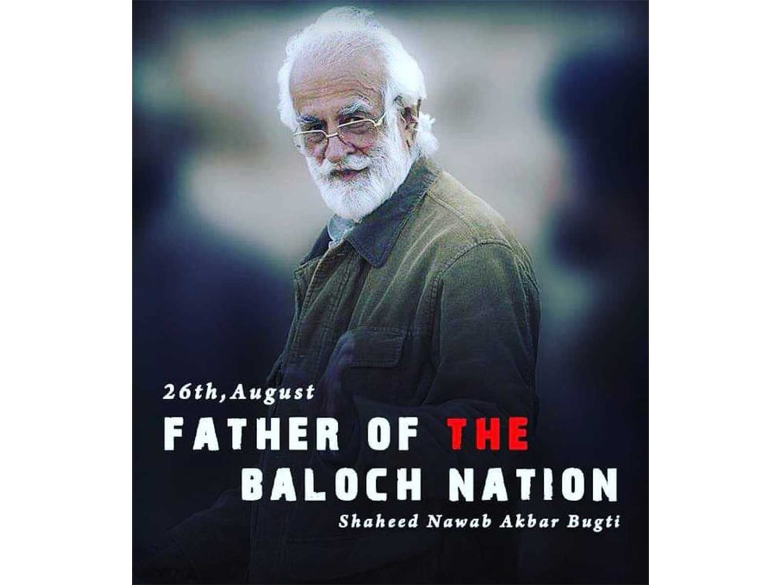 A commemorative graphic featuring Baloch nationalist leader Nawab Akbar Bugti, marked for the anniversary of his death on August 26. (Image Source: Baloch Republican Party)