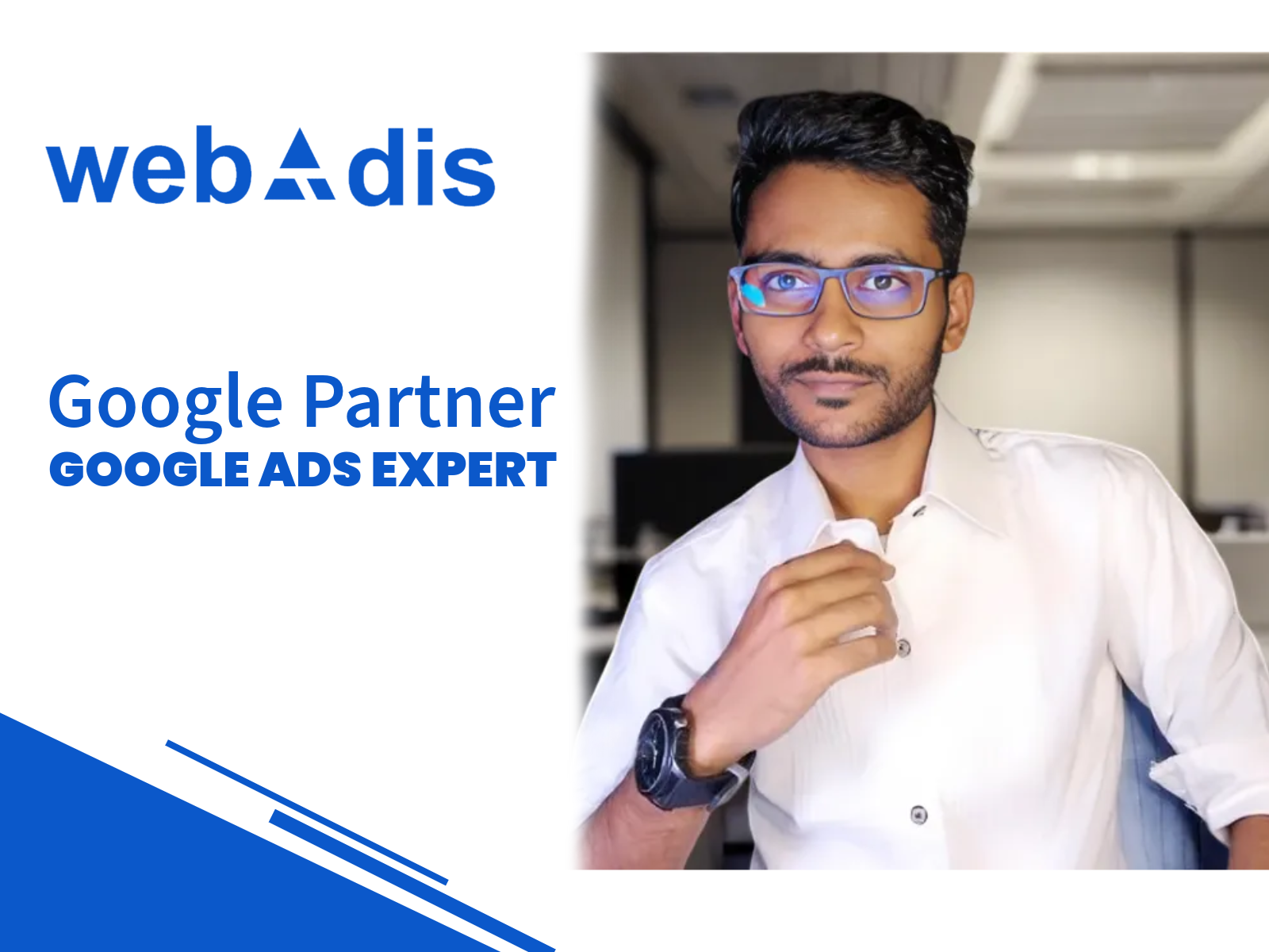 WebAdis: A Team of Google Ads Experts in India Led by Aditya Paul