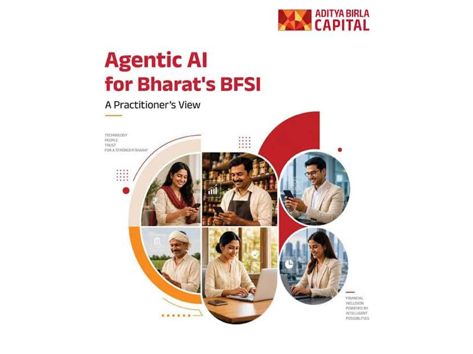 Aditya Birla Capital unveils ‘Agentic AI for Bharat’s BFSI: A Practitioner’s View’